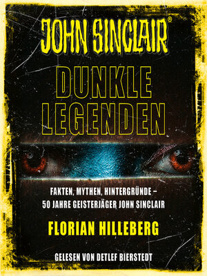 cover image of John Sinclair--Dunkle Legenden--Fakten, Mythen, Hintergründe--50 Jahre Geisterjäger John Sinclair (Ungekürzt)